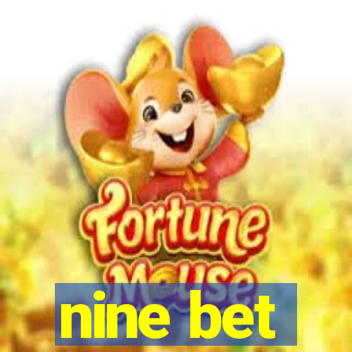 nine bet